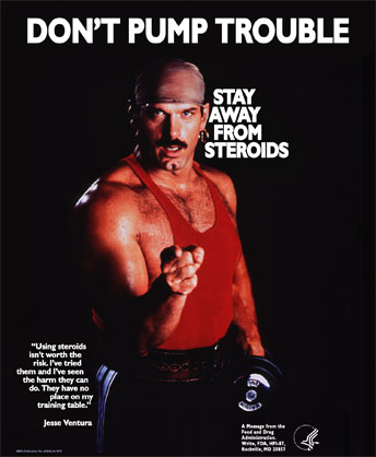 Poster depicting Jesse Ventura explaining the dangers of steroids.
