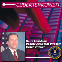 Cyberterrorism - Keith Lourdeau, Deputy Assistant Director, Cyber Division