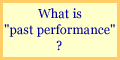 What is past performance?