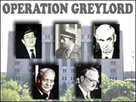 Operation Greylord was the first undercover operation to investigate corruption in the court room.  
