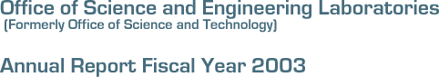 Office of Science and Engineering Laboratories (Formerly OST) Fy 2003 Annual Report