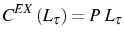 \displaystyle C^{EX}\left( L_{\tau}\right) =P~L_{\tau}