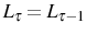  L_{\tau}=L_{\tau-1}