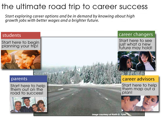 The Ultimate Road Trip to Career Success - Start exploring career options and be in demand by knowing about jobs with better wages and a brighter future. - copyright © 2006 Asphalt Education Partnership - used with permission