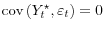  \mathop{\mathrm{cov}}\left(Y_t^\star,\varepsilon_t\right) = 0