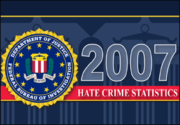 2007 HATE CRIME STATISTICS