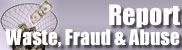 Report Waste Fraud and Abuse