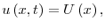  u\left( x,t\right) =U\left( x\right) ,