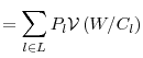 \displaystyle =\sum_{l\in L}P_{l}\mathcal{V}\left( W/C_{l}\right)