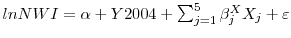  ln NWI = \alpha + Y2004 + \sum_{j=1}^5{\beta_{j}^XX_{j}} + \varepsilon