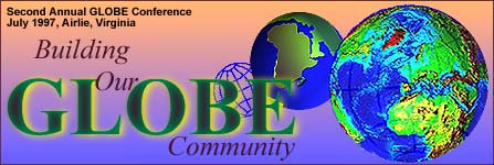 Second Annual GLOBE Conference, July 1997, Airlie, Virginia