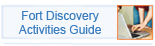Fort Discovery Activities Guide