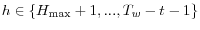  h\in\{H_{\max}+1,...,T_{w}-t-1\}