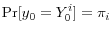 \displaystyle \Pr[y_{0}=Y_{0}^{i}]=\pi_{i}