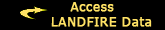 Access LANDFIRE Data