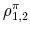  \rho_{1,2}^{\pi}