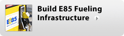 Build E85 Fueling Infrastructure
