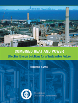 Thumbnail image of the cover for the Combined Heat and Power (CHP): Effective Energy Solutions for a Sustainable Future Report, December 1, 2008