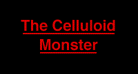 The Celluloid Monster