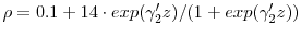  \rho = 0.1 + 14\cdot exp(\gamma_2'z)/(1 + exp(\gamma_2'z))