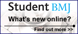 Whats new online at Student 

BMJ