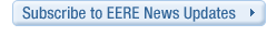 Subscribe to EERE News Updates