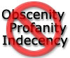 international NO symbol over top of the words Obscenity, Profanity, Indecency