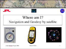 Where am I? Navigation and Geodesy by satellite