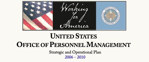United States Office of Personnel Management - Strategic and Operational Plan 2006 - 2010