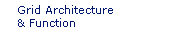 Grid Architecture and Function