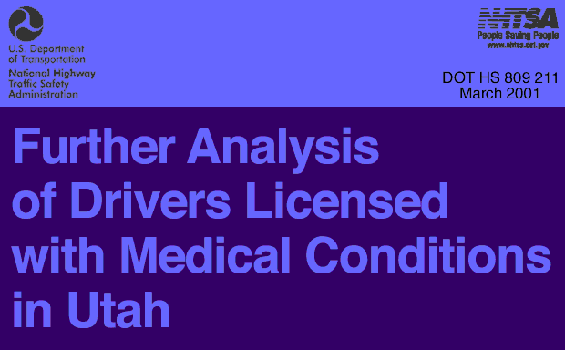 Further Analysis of Drivers Licensed with Medical Conditions in Utah -- DOT HS 809 211, March 2001