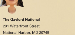 The Gaylord National, 201 Waterfront Street, National Harbor, MD 20745