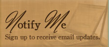 notify me sign up to receive email updates.