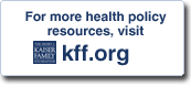 For more health policy resources, visit kff.org