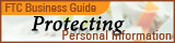 Business Guide: Protecting Personal Information