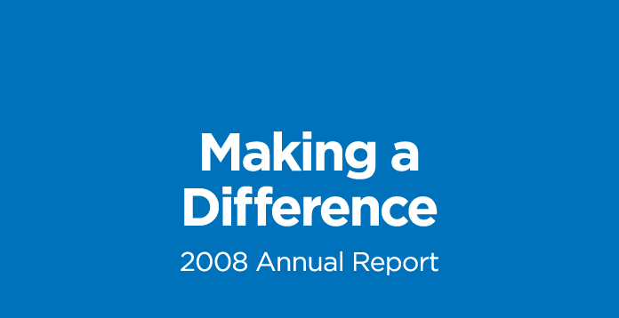 Making a Difference, 2008 Annual Report