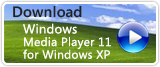 Download Windows Media Player 11 for Windows XP