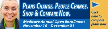 Plans Change. People Change. Shop and Compare Now. Medicare Annual Open Enrollment is from November 15 to December 31. Click here to compare plans now.
