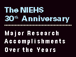 The NIEHS 30th Anniversary