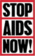 STOP AIDS NOW!
