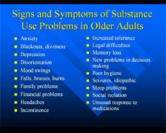 Link - to powerpoint presentation: Substance Abuse Prevention, Screening and Identification, and Assessment for Older Adults