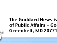 The Goddard News is published weekly by the Office of Public Affairs