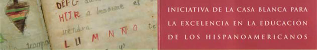 Inicitiva De La Casa Blanca Para La Excellencia En La Educacion De Los Hispanoamericanos