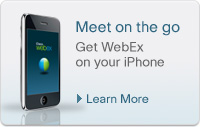 Meet on the go, get WebEx on your iPhone, Learn More