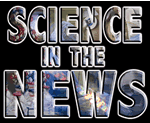 Science in the News: