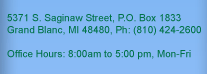 5371 S. Saginaw Street P.O. Box 1833 Grand Blanc, MI  48480