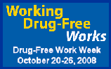 Drug-free Work Week - October 20 - 26, 2008