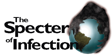 The Specter of Infection