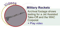 Video-Military Rockets. Archival footage shows testing for a Jet Assisted Take-Off and the WAC Corporal - click to play video