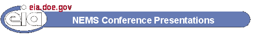 National Energy Modeling System Conference Presentatins Page.  If having trouble viewing this page, please contact the National Information Center at (202) 586-8800.